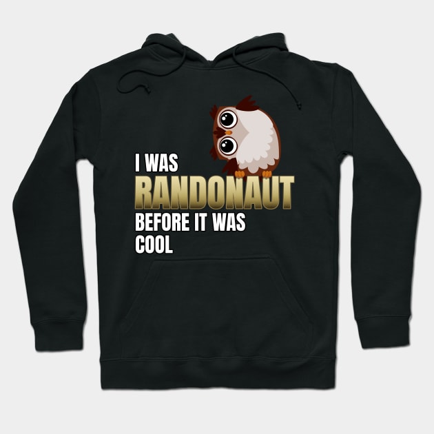 I was Randonaut before it was cool. Hoodie by W.Pyzel